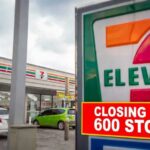 7/11 Is Closing Over 600 in 2026 As It Makes Big Changes